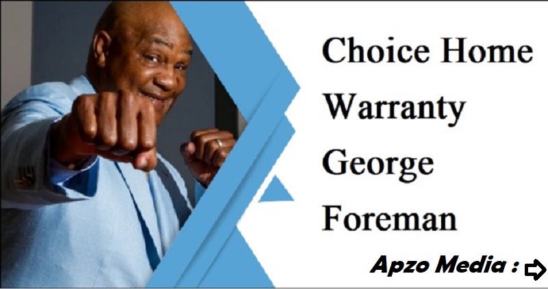 Choice Home Warranty and George Foreman: A Winning Combination for Homeowners